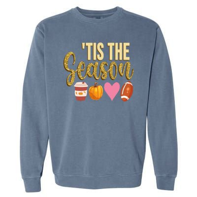 Tis The Season Fall Lover Cute Garment-Dyed Sweatshirt