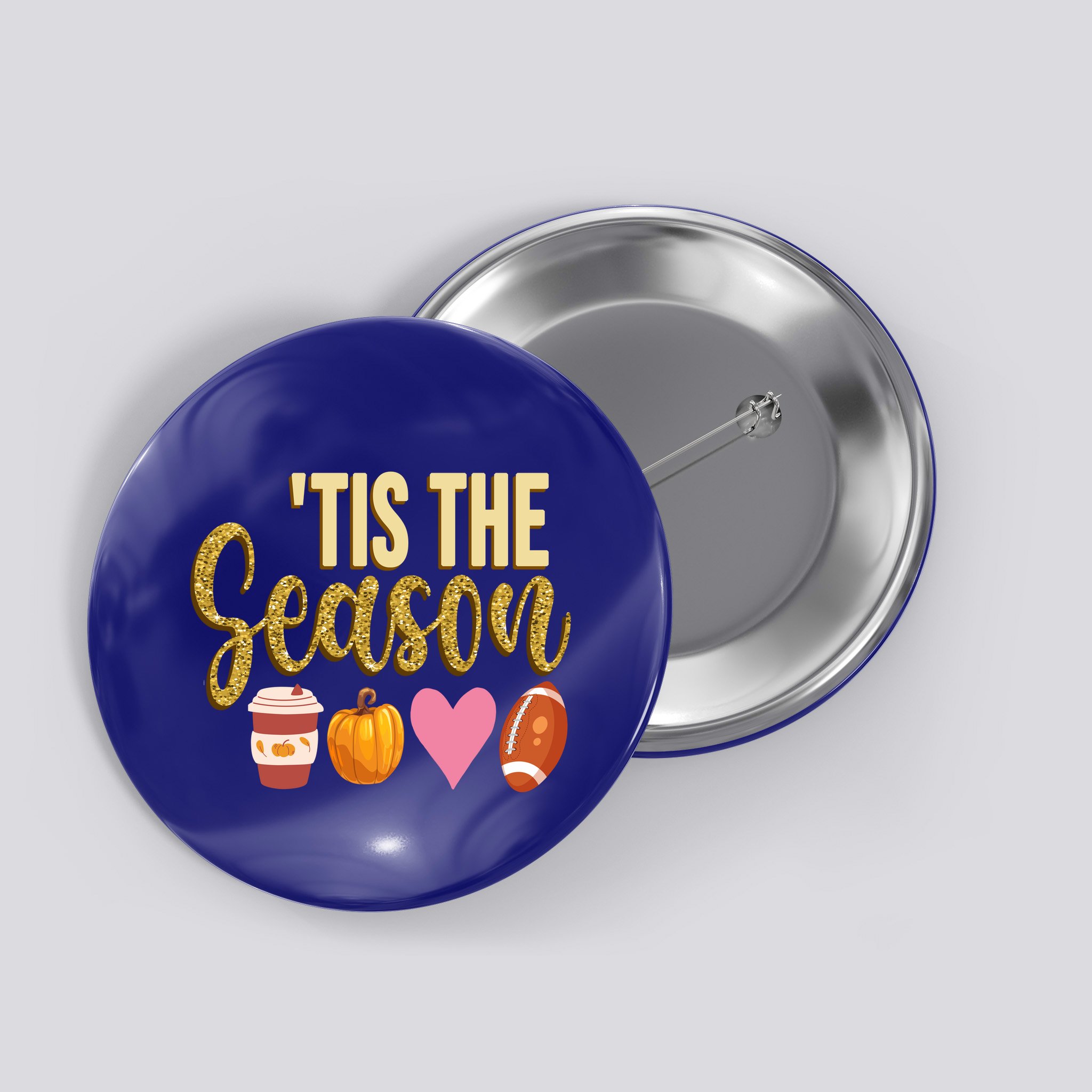 Tis The Season Fall Lover Cute Button
