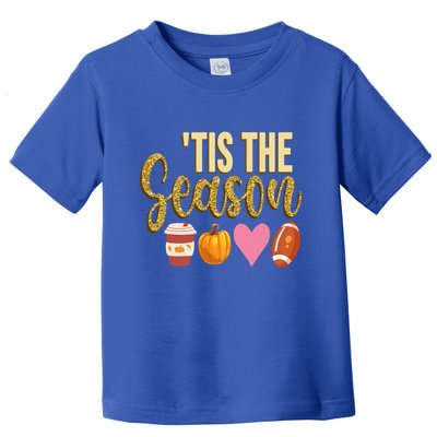 Tis The Season Fall Lover Cute Toddler T-Shirt
