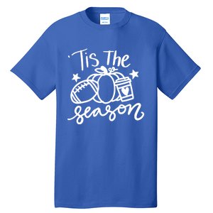 Tis The Season Fall Pumpkin Spice Football Season Autumn Gift Tall T-Shirt