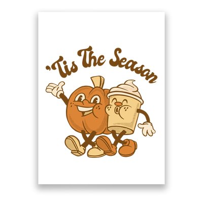 Tis The Season Pumpkin Latte Autumn Poster