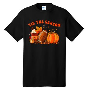 Tis The Season Pumpkin Leaf Latte Fall Thanksgiving Football Tall T-Shirt