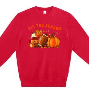 Tis The Season Pumpkin Leaf Latte Fall Thanksgiving Football Premium Crewneck Sweatshirt