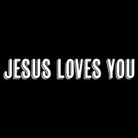 Top That Says The Words JESUS LOVES YOU Christian Mug