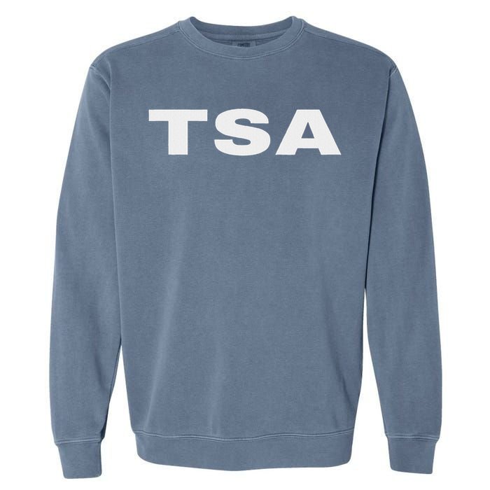 Tsa Transportation Security Administration Officer On Duty Garment-Dyed Sweatshirt