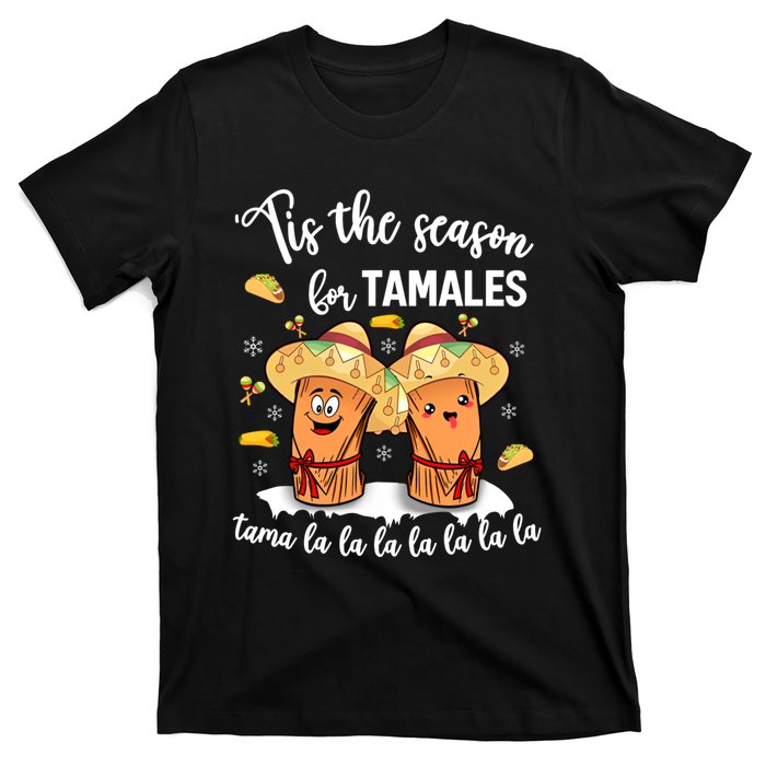 Tis The Season For Tamales Mexican Christmas T-Shirt