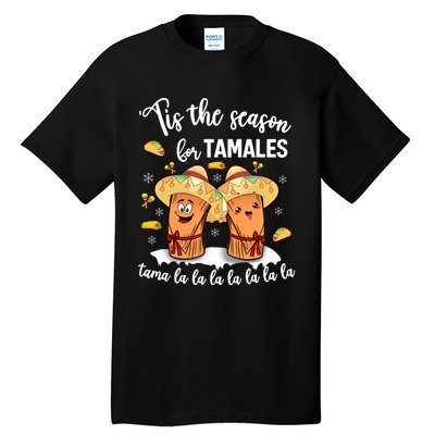 Tis The Season For Tamales Mexican Christmas Tall T-Shirt