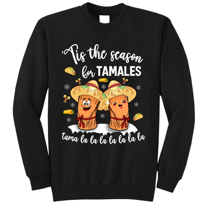 Tis The Season For Tamales Mexican Christmas Tall Sweatshirt