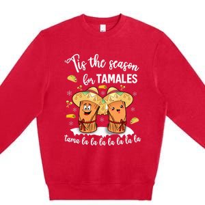 Tis The Season For Tamales Mexican Christmas Premium Crewneck Sweatshirt