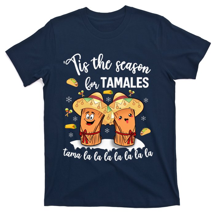 Tis The Season For Tamales Mexican Christmas T-Shirt