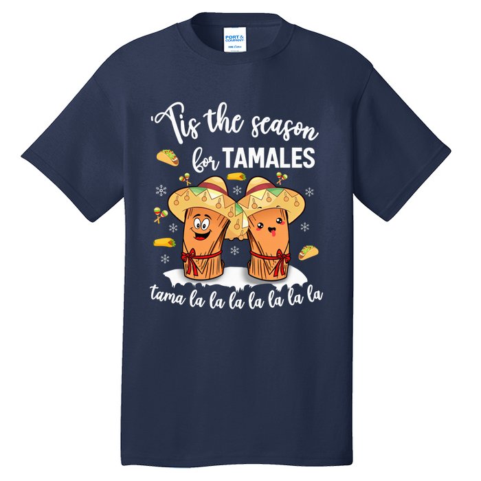 Tis The Season For Tamales Mexican Christmas Tall T-Shirt