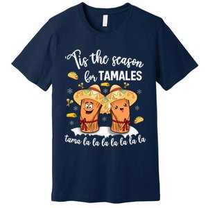 Tis The Season For Tamales Mexican Christmas Premium T-Shirt