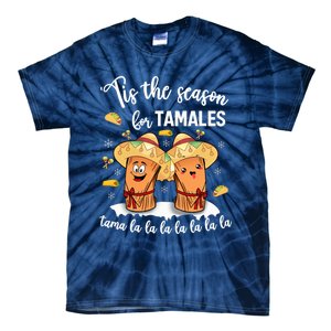 Tis The Season For Tamales Mexican Christmas Tie-Dye T-Shirt