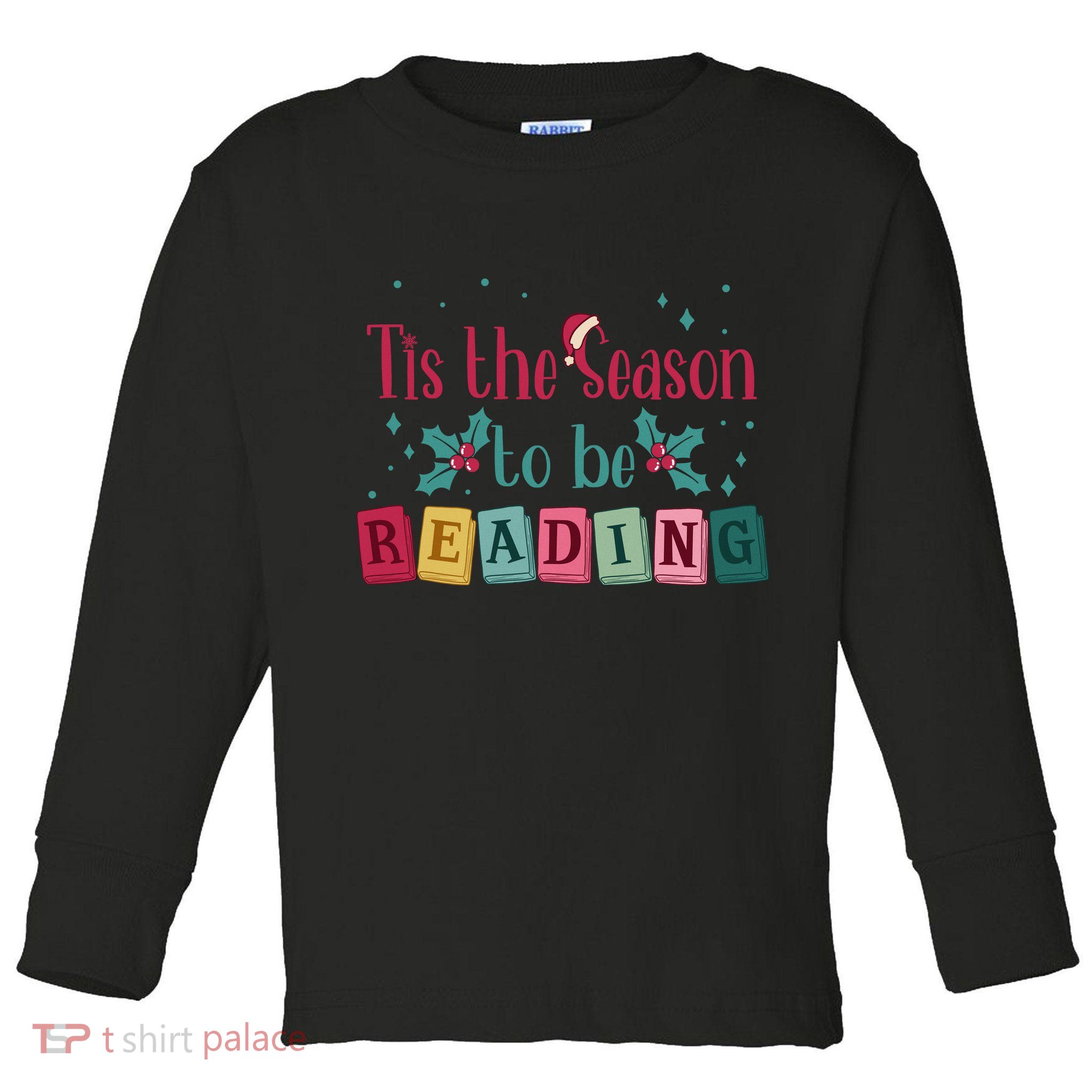 Tis The Season To Be Reding Christmas Reading Books Gift Toddler Long Sleeve Shirt