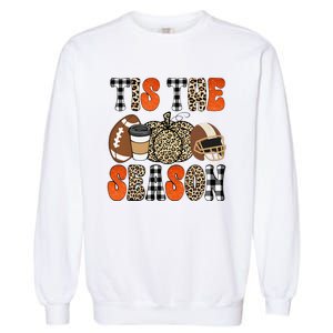 Tis The Season Pumpkin Leaf Latte Fall Thanksgiving Football Garment-Dyed Sweatshirt