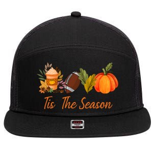 Tis The Season Pumpkin Leaf Latte Fall Thanksgiving Football Gift 7 Panel Mesh Trucker Snapback Hat