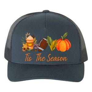 Tis The Season Pumpkin Leaf Latte Fall Thanksgiving Football Gift Yupoong Adult 5-Panel Trucker Hat