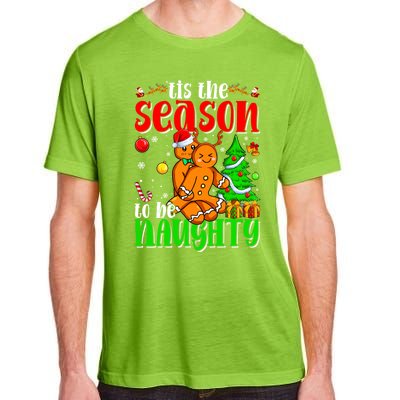 Tis The Season To Be Naughty Christmas Gingerbread Couple Funny Gift Adult ChromaSoft Performance T-Shirt