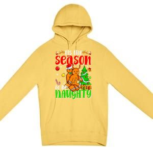 Tis The Season To Be Naughty Christmas Gingerbread Couple Funny Gift Premium Pullover Hoodie