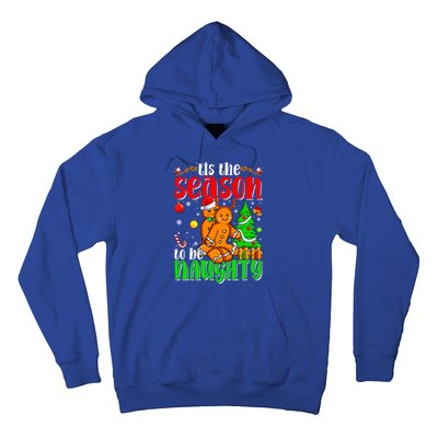 Tis The Season To Be Naughty Christmas Gingerbread Couple Funny Gift Hoodie