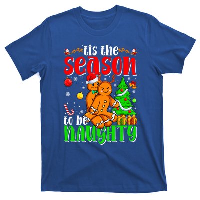 Tis The Season To Be Naughty Christmas Gingerbread Couple Funny Gift T-Shirt