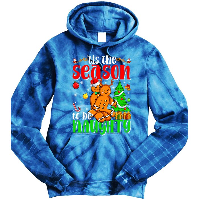 Tis The Season To Be Naughty Christmas Gingerbread Couple Funny Gift Tie Dye Hoodie