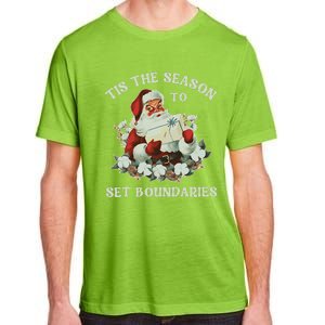 Tis The Season To Set Boundaries Mental Health Santa Quote Adult ChromaSoft Performance T-Shirt