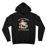 Tis The Season To Set Boundaries Mental Health Santa Quote Hoodie