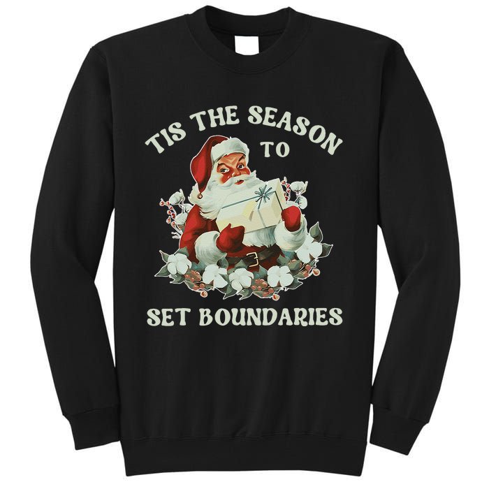 Tis The Season To Set Boundaries Mental Health Santa Quote Tall Sweatshirt