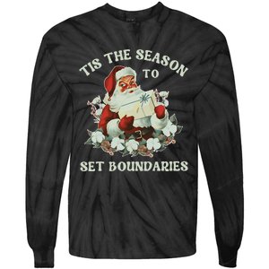 Tis The Season To Set Boundaries Mental Health Santa Quote Tie-Dye Long Sleeve Shirt