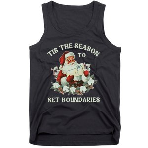 Tis The Season To Set Boundaries Mental Health Santa Quote Tank Top