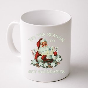 Tis The Season To Set Boundaries Mental Health Santa Quote Coffee Mug