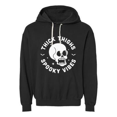 Thick Thighs Spooky Vibes Funny Halloween Skull Workout Gym Garment-Dyed Fleece Hoodie