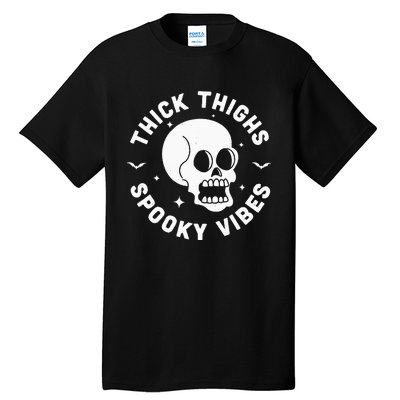 Thick Thighs Spooky Vibes Funny Halloween Skull Workout Gym Tall T-Shirt