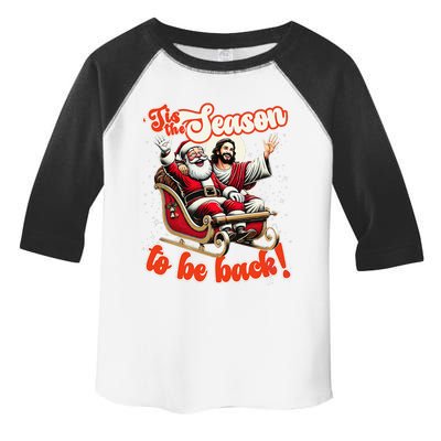 Tis The Season To Be Back Jesus Santa Claus Christmas Family Toddler Fine Jersey T-Shirt