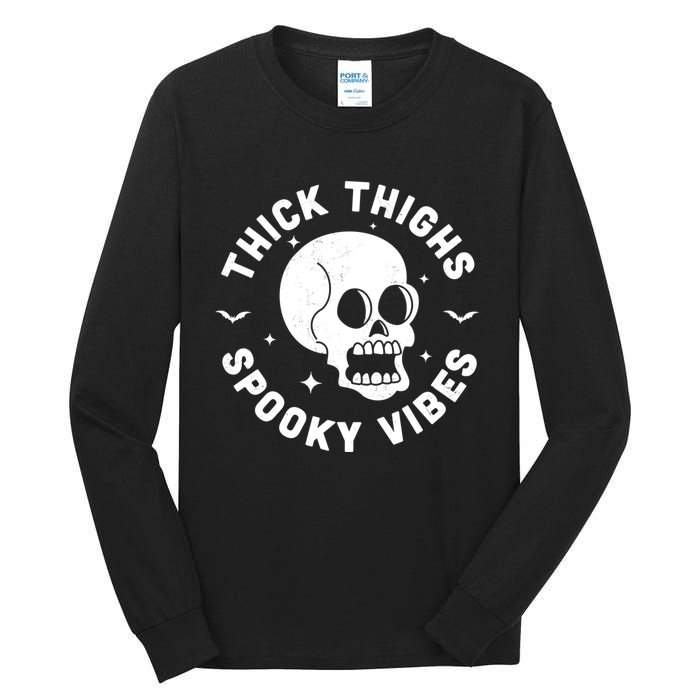 Thick Thighs Spooky Vibes Funny Halloween Skull Workout Gym Tall Long Sleeve T-Shirt