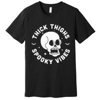 Thick Thighs Spooky Vibes Funny Halloween Skull Workout Gym Premium T-Shirt