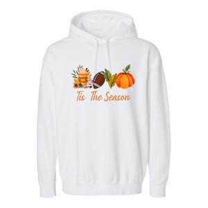 Tis The Season Pumpkin Leaf Latte Fall Thanksgiving Football Gift Garment-Dyed Fleece Hoodie