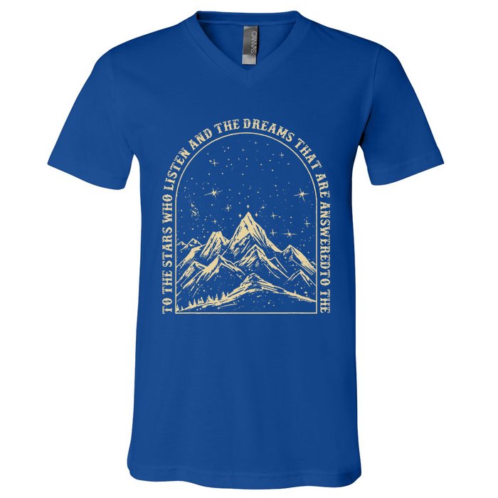 To The Stars Who Listen And The Dreams Mountains V-Neck T-Shirt