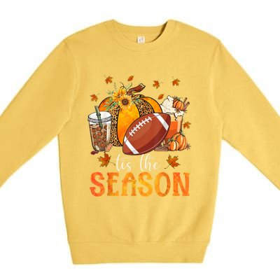 Tis The Season Football And Pumpkin Season Fall Vibes Gift Premium Crewneck Sweatshirt