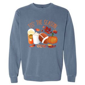 Tis The Season Football Pumpkin Thanksgiving Athletes Cool Gift Garment-Dyed Sweatshirt