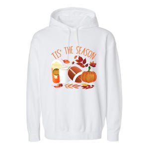 Tis The Season Football Pumpkin Thanksgiving Athletes Cool Gift Garment-Dyed Fleece Hoodie