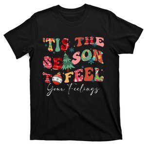 Tis The Season To Feel Your Feelings Christmas Mental Health T-Shirt