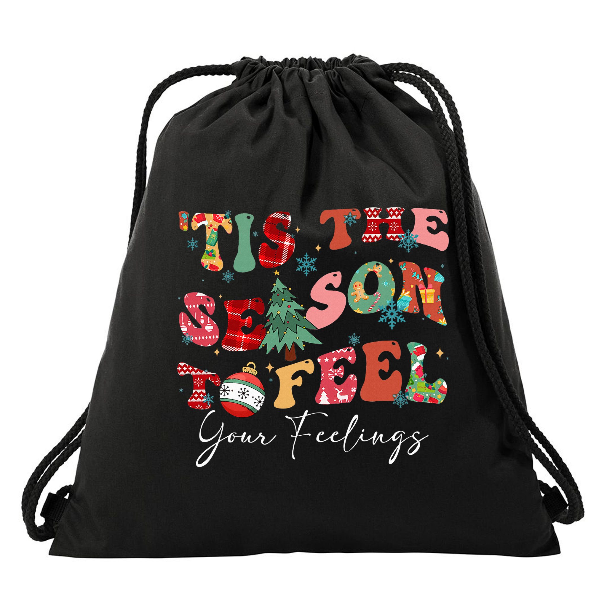 Tis The Season To Feel Your Feelings Christmas Mental Health Drawstring Bag