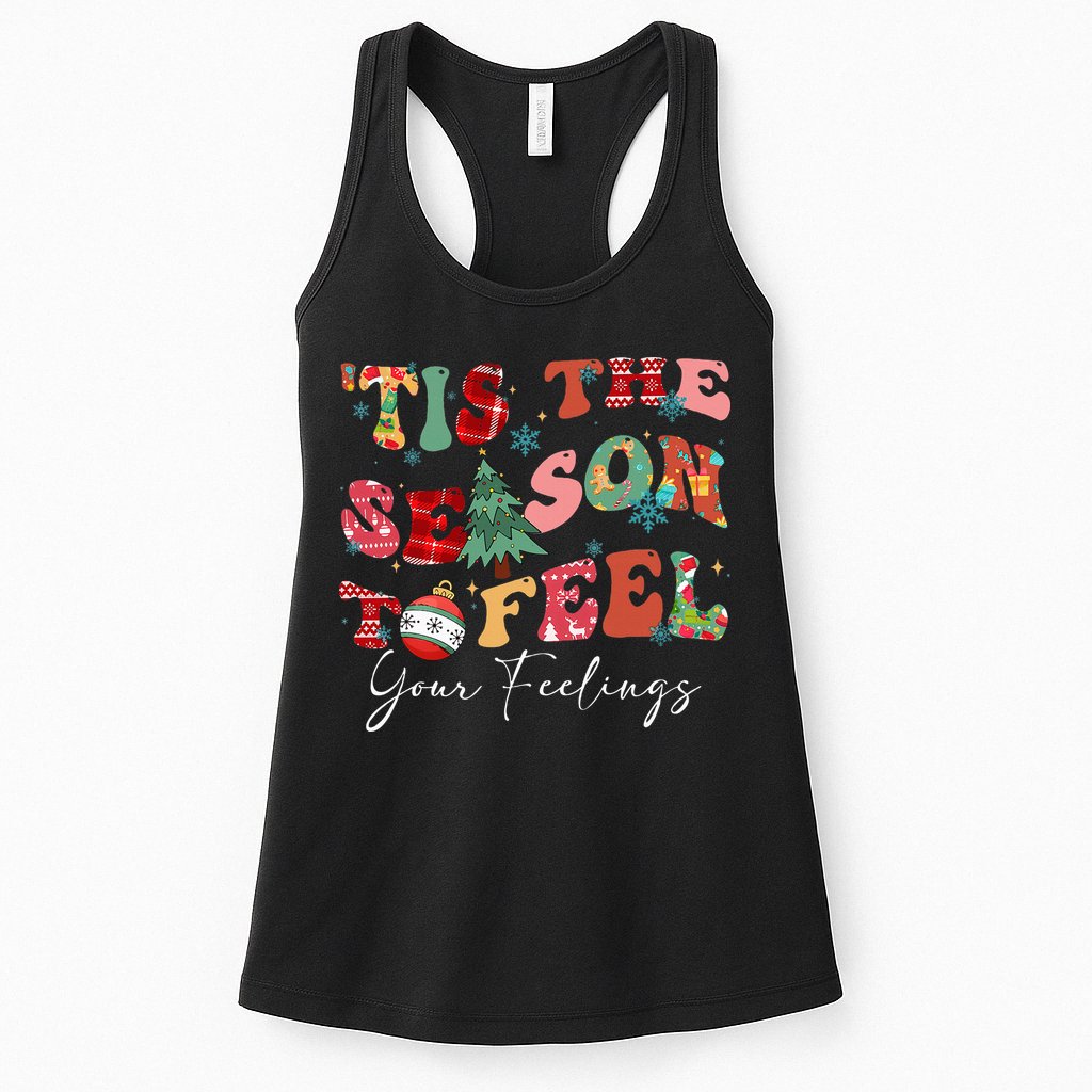 Tis The Season To Feel Your Feelings Christmas Mental Health Womens Tank Top