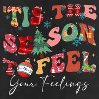 Tis The Season To Feel Your Feelings Christmas Mental Health Hat