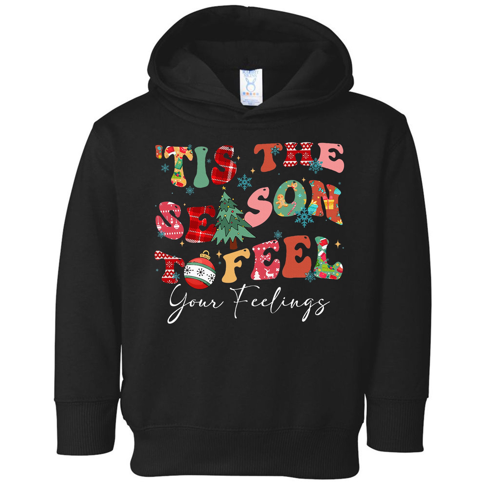 Tis The Season To Feel Your Feelings Christmas Mental Health Toddler Hoodie