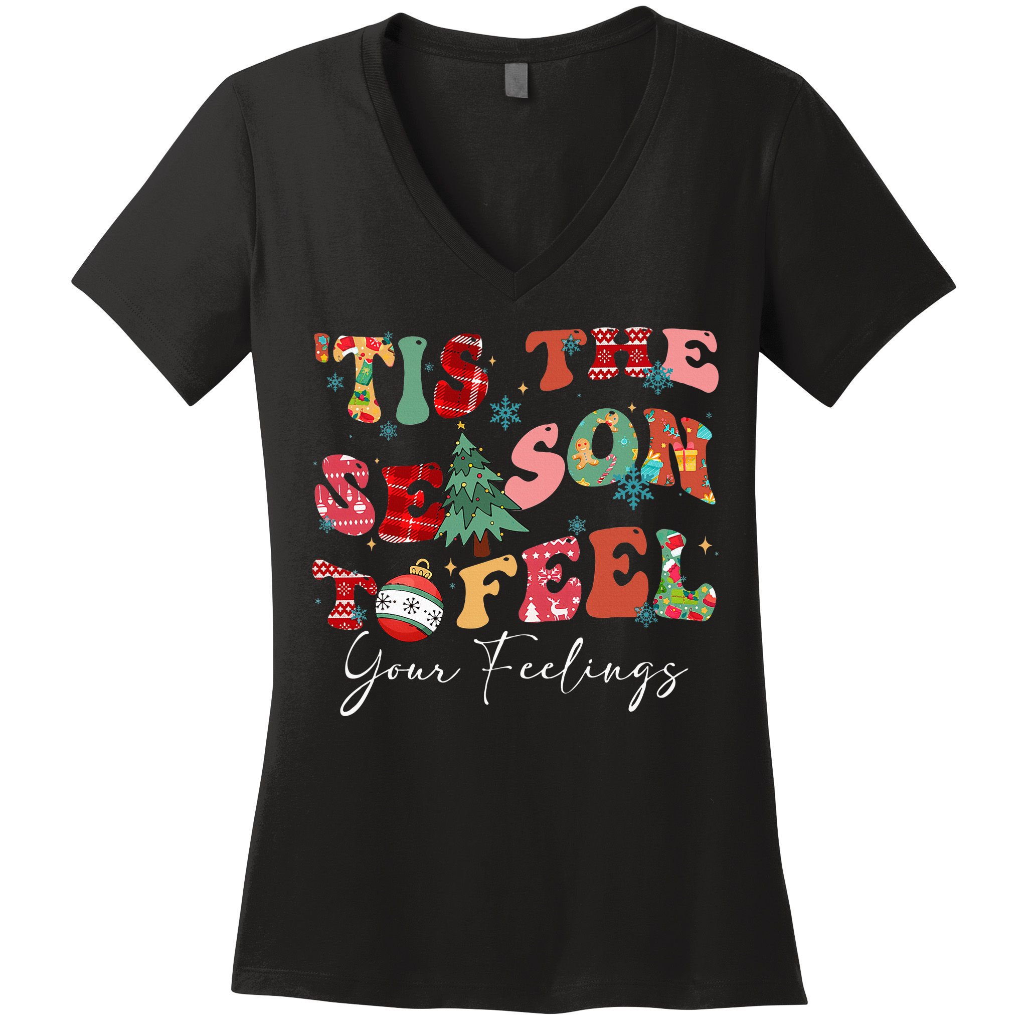 Tis The Season To Feel Your Feelings Christmas Mental Health Women's V-Neck T-Shirt