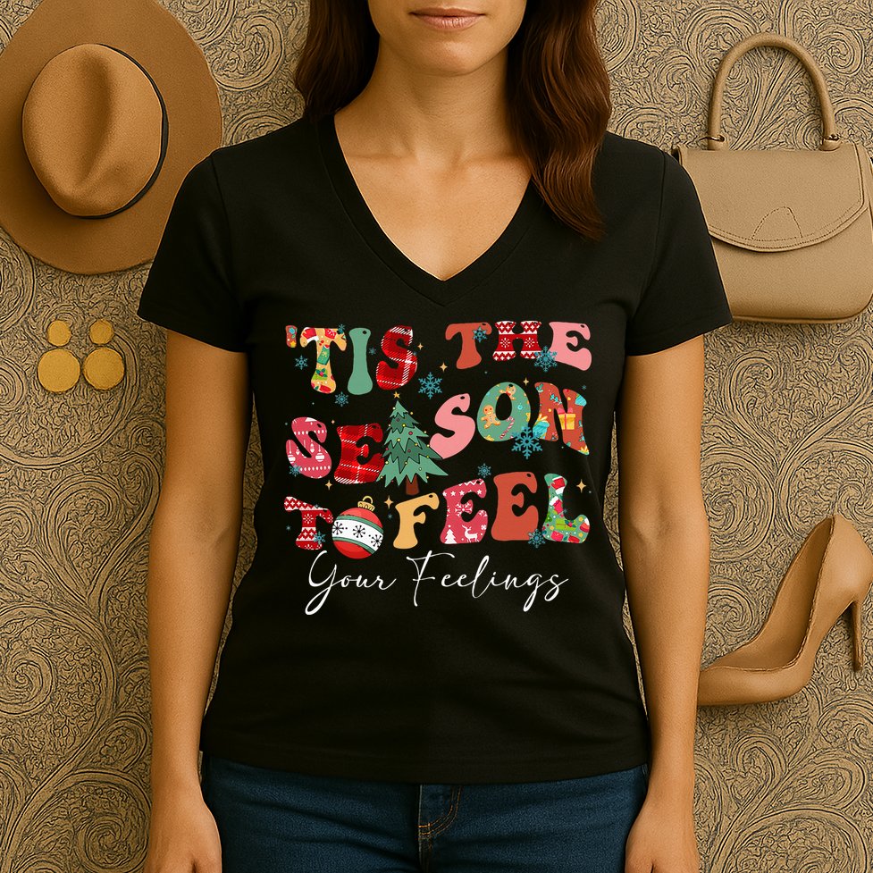 Tis The Season To Feel Your Feelings Christmas Mental Health Women's V-Neck T-Shirt
