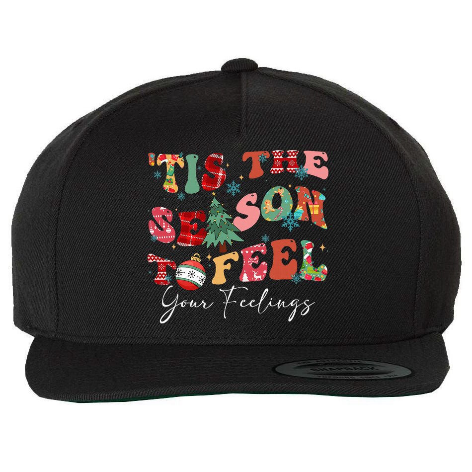 Tis The Season To Feel Your Feelings Christmas Mental Health Wool Snapback Cap